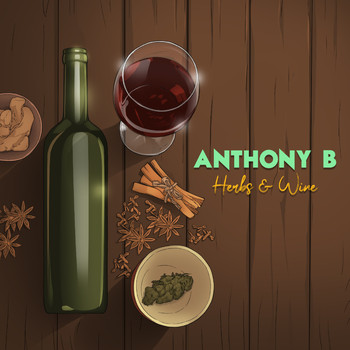 Anthony B - Herbs & Wine