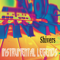 Instrumental Legends - Shivers (In the Style Of Ed Sheeran) [Karaoke Version]