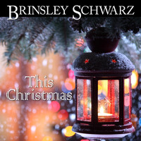 Brinsley Schwarz - This Christmas