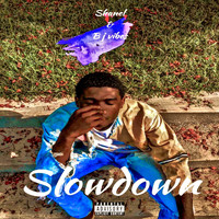 Shanel - Slowdown (Africa Gang [Explicit])