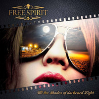 Free Spirit - Hysteria (All the Shades of Darkened Light)