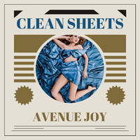 Avenue Joy - Clean Sheets