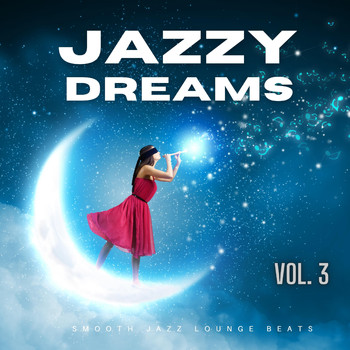 Various Artists - Jazzy Dreams, Vol.3 (Smooth Jazz Lounge Beats)