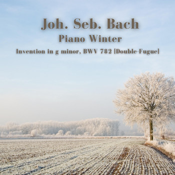 Johann Sebastian Bach - Invention in g minor, BWV 782 [Double-Fugue] (Golden Piano Classics, Bach Piano Music, Chillin Classic)