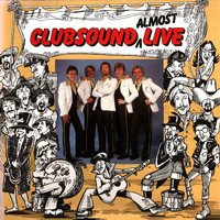 Clubsound - Clubsound Almost Live