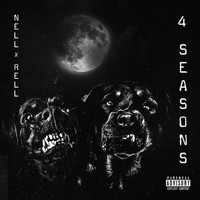 Nell - 4 Seasons (feat. Rell) (Explicit)