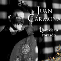 Juan Carmona - Llave de Tu Corazón