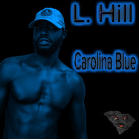 L. Hill feat. Kid Ocean - Carolina Blue (Explicit)
