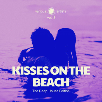 Various Artists - Kisses on the Beach (The Deep-House Edition), Vol. 3