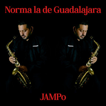 Jampo - Norma la de Guadalajara