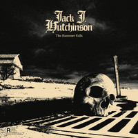 Jack J Hutchinson - The Hammer Falls (Explicit)
