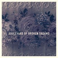 Roses & Revolutions - Boulevard of Broken Dreams