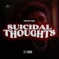 Trauma - Suicidal Thoughts (Explicit)