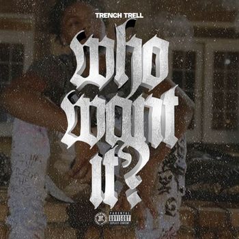 Trauma - Who Want It? (Explicit)