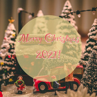 Christmas 2021, Christmas 2021 Hits, Christmas 2021 Top Hits - Merry Christmas 2021!