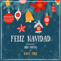 Dave Pike - Feliz Navidad Y Próspero Año Nuevo De Dave Pike