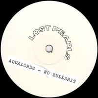 Aqualords - No Bullshit