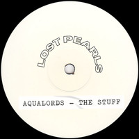 Aqualords - The Stuff
