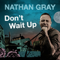 Nathan Gray - Don't Wait Up