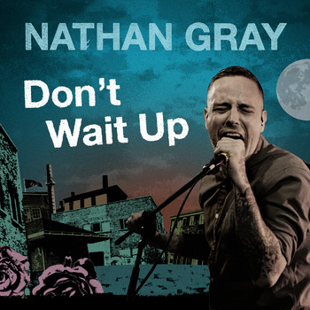 Nathan Gray - Don't Wait Up