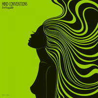 Mind Conventions - Irrefragable
