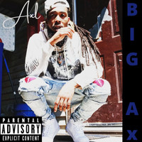 AXL - Big Ax (Explicit)