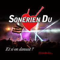 Sonerien Du - Et si on dansait ? (12 inédits Live)