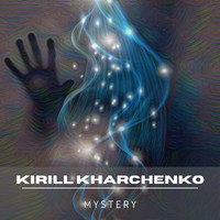 Kirill Kharchenko - Mystery