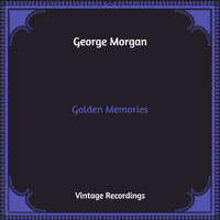 George Morgan - Golden Memories (Hq Remastered)
