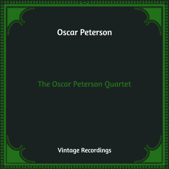 Oscar Peterson - The Oscar Peterson Quartet (Hq Remastered)