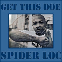 Spider Loc - Get This Doe