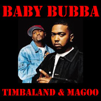Timbaland & Magoo - Baby Bubba