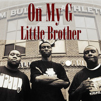 Little Brother - On My G