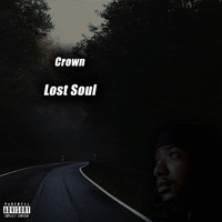 Crown - Lost Soul (Explicit)