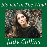 Judy Collins - Blowin' In The Wind