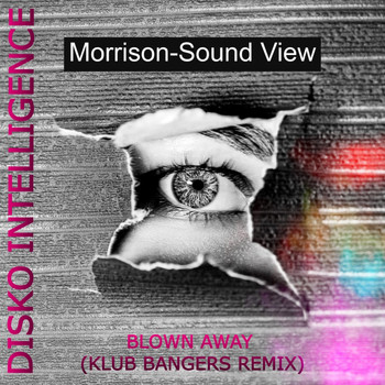 Morrison-Sound View - Blown Away (Klub Bangers Remix)