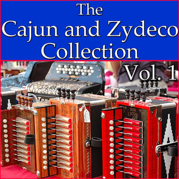 Various Artists - The Cajun And Zydeco Collection, Vol. 1