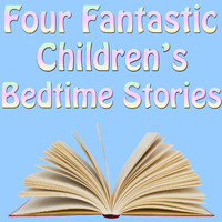 Kate Ashton - Four Fantastic Children's Bedtime Stories