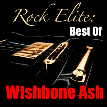 Wishbone Ash - Rock Elite: Best Of Wishbone Ash
