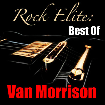 Van Morrison - Rock Elite: Best Of Van Morrison
