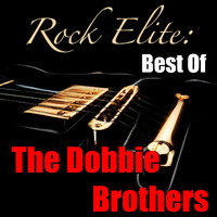 The Doobie Brothers - Rock Elite: Best Of The Doobie Brothers
