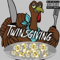 twin - T  W I N SGIVING (Explicit)