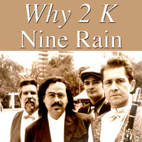 Nine Rain - Why 2 K
