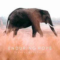 Daniel Deuschle - Enduring Hope
