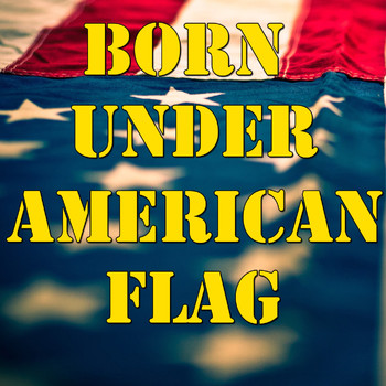 Various Artists - Born Under American Flag, Vol. 1 (Live)