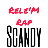 Scandy - Rele’m Rap (Explicit)