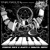 The Delta - Pop (Imagine Mars & Shanti V Deedrah Remix)