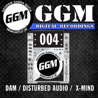 DAM, Disturbed Audio and X-Mind - Ggm Digital 004 (Explicit)