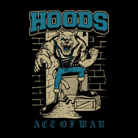 Hoods - Act of War (Explicit)