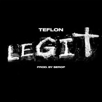 Teflon - Legit (Explicit)